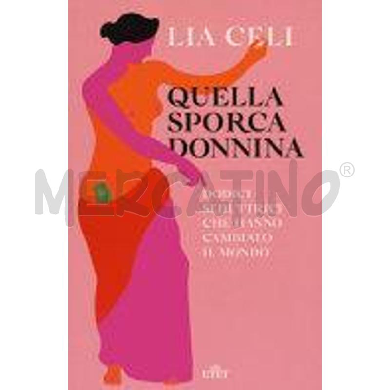 QUELLA SPORCA DONNINA. DODICI SEDUTTRICI CHE HANNO | Mercatino dell'Usato Roma talenti 1