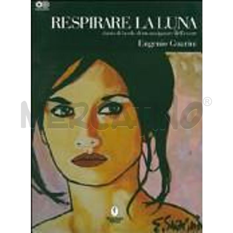 RESPIRARE LA LUNA. DIARIO DI BORDO DI UN NAVIGATOR | Mercatino dell'Usato Roma talenti 1
