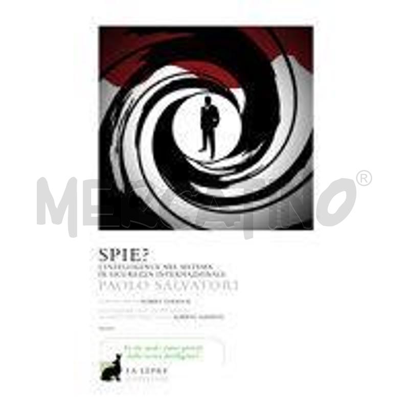 SPIE? L'INTELLIGENCE NEL SISTEMA DI SICUREZZA INTE | Mercatino dell'Usato Roma talenti 1