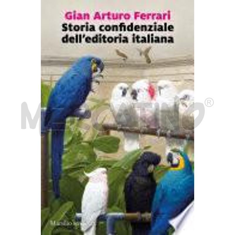 STORIA CONFIDENZIALE DELL'EDITORIA ITALIANA | Mercatino dell'Usato Roma talenti 1