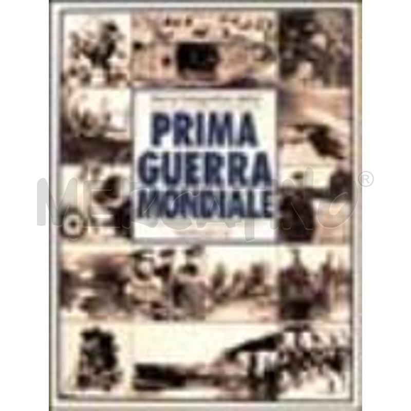 STORIA FOTOGRAFICA DELLA PRIMA GUERRA MONDIALE | Mercatino dell'Usato Roma talenti 1