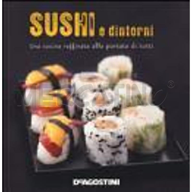 SUSHI E DINTORNI. UNA CUCINA RAFFINATA ALLA PORTAT | Mercatino dell'Usato Roma talenti 1