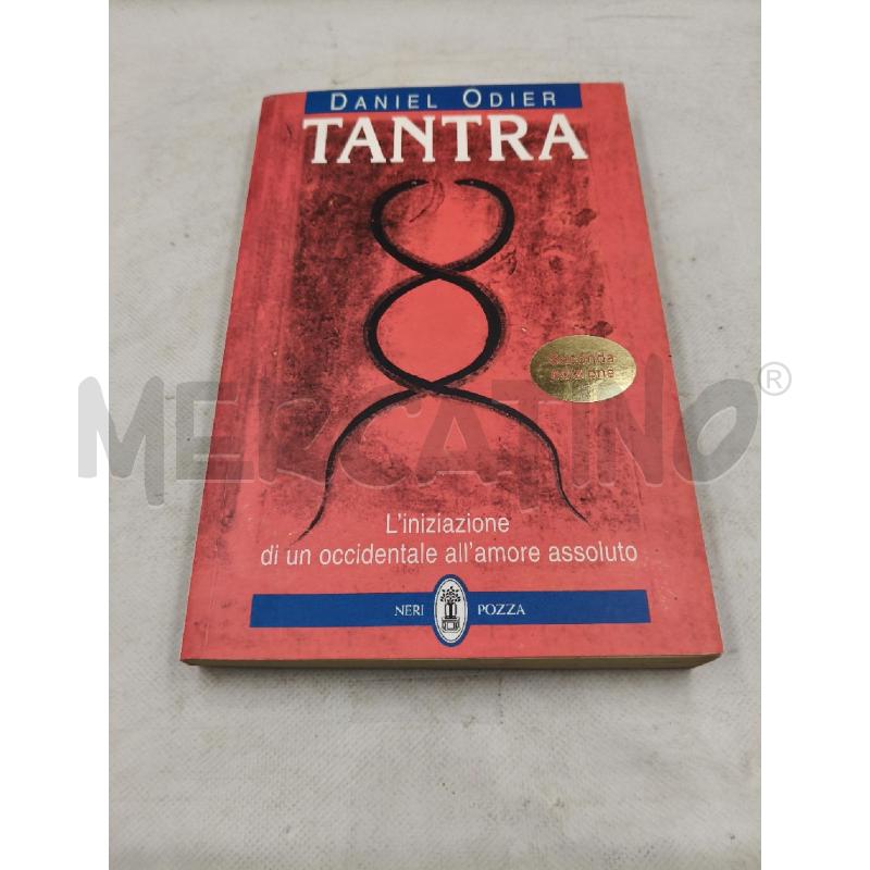 TANTRA L'INIZIAZIONE DI UN OCCIDENTALE ALL'AMORE ASSOLUTO | Mercatino dell'Usato Roma talenti 1