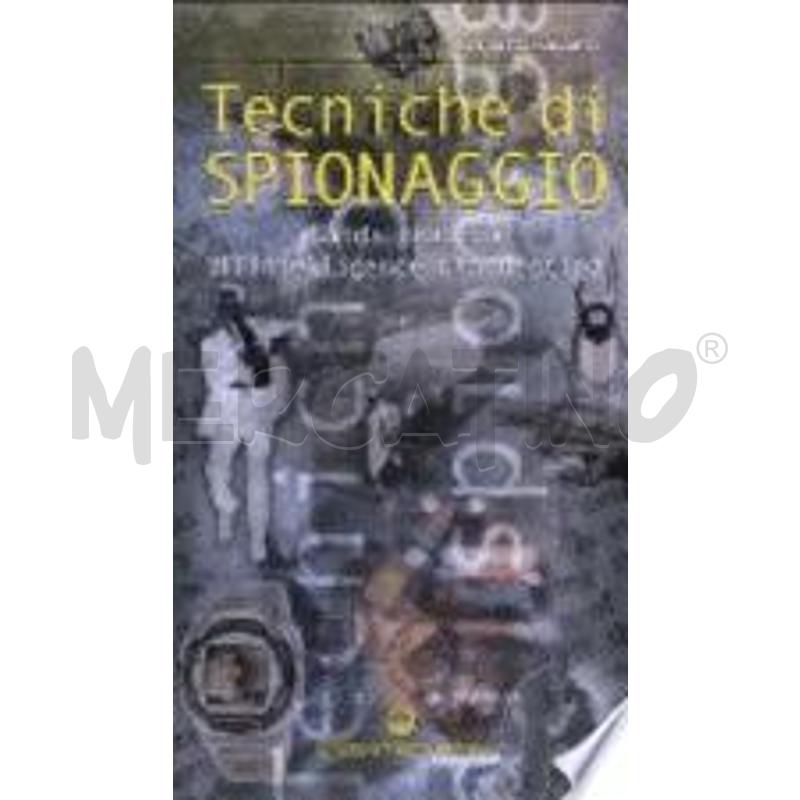 TECNICHE DI SPIONAGGIO. GUIDA PRATICA ALL'INTELLIG | Mercatino dell'Usato Roma talenti 1