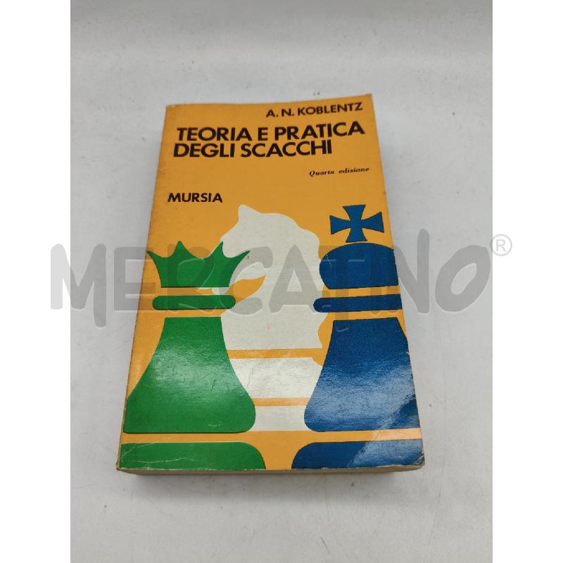 TEORIA E PRATICA DEGLI SCACCHI | Mercatino dell'Usato Roma talenti 1
