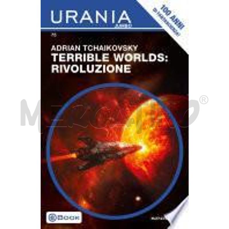 TERRIBLE WORLDS: RIVOLUZIONE (URANIA JUMBO) | Mercatino dell'Usato Roma talenti 1