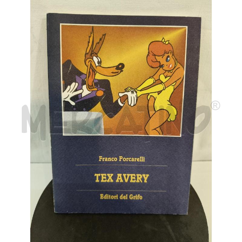 TEX AVERY FRANCO PORCARELLI EDITORI DEL GRIFO | Mercatino dell'Usato Roma talenti 1