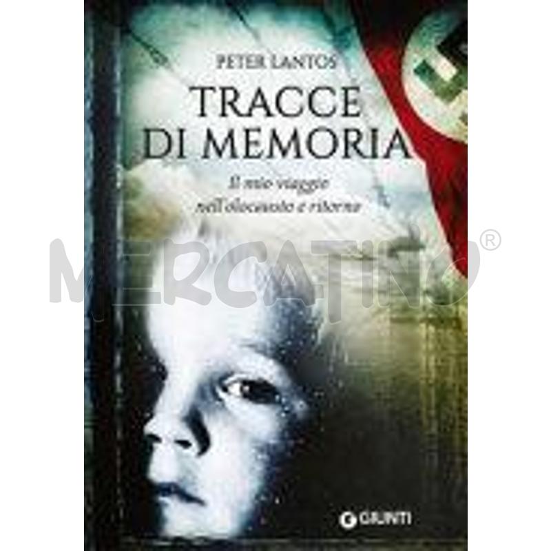 TRACCE DI MEMORIA. IL MIO VIAGGIO NELL'OLOCAUSTO E | Mercatino dell'Usato Roma talenti 1