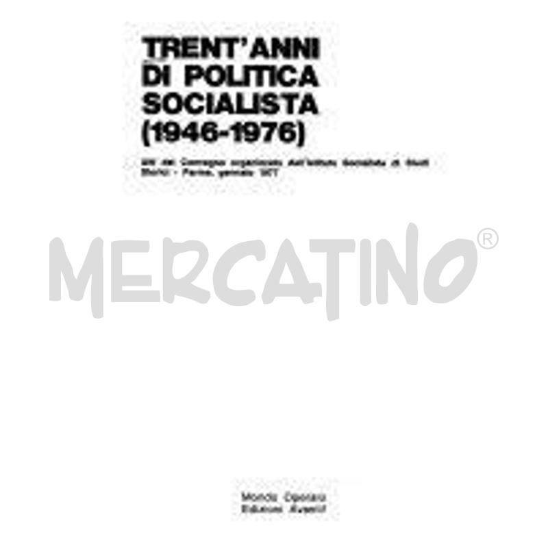 TRENT'ANNI DI POLITICA SOCIALISTA | Mercatino dell'Usato Roma talenti 1