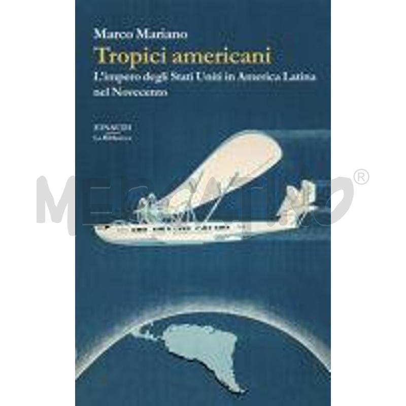 TROPICI AMERICANI. L'IMPERO DEGLI STATI UNITI IN A | Mercatino dell'Usato Roma talenti 1