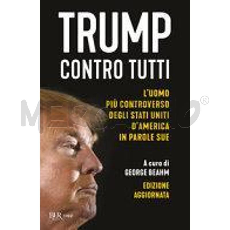 TRUMP CONTRO TUTTI. L'UOMO PIÙ CONTROVERSO DEGLI S | Mercatino dell'Usato Roma talenti 1