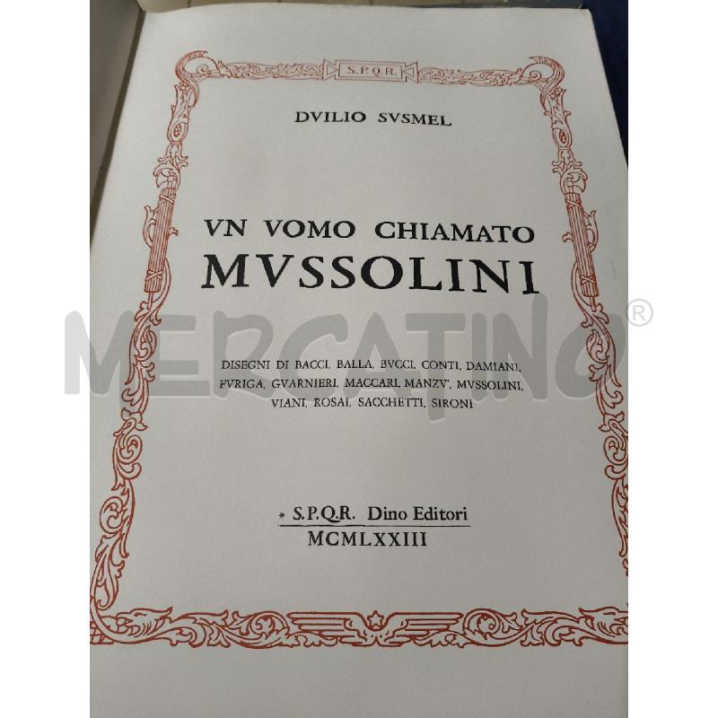 UN UOMO CHIAMATO MUSSOLINI DINO EDITORE MCMLXXIII | Mercatino dell'Usato Roma talenti 3