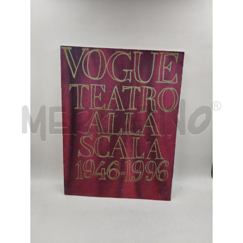 VOGUE TEATRO ALLA SCALA 1946-1996 | Mercatino dell'Usato Roma talenti 1