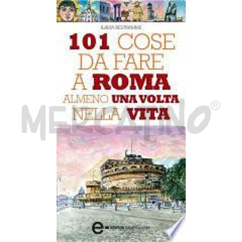 101 COSE DA FARE A ROMA ALMENO UNA VOLTA NELLA VIT | Mercatino dell'Usato Roma zona marconi 1
