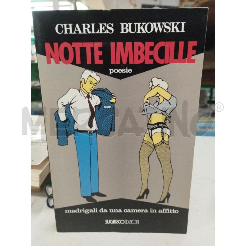 BUKOWSKI NOTTE IMBECILLE | Mercatino dell'Usato Roma zona marconi 1