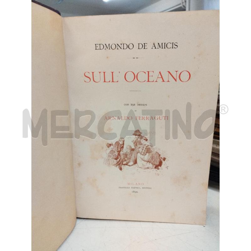DE AMICIS SULL'OCEANO ILLUSTR A.FERRAGUTI 1890 | Mercatino dell'Usato Roma zona marconi 1