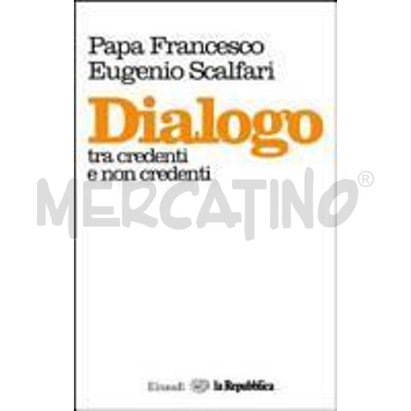 DIALOGO TRA CREDENTI E NON CREDENTI | Mercatino dell'Usato Roma zona marconi 1