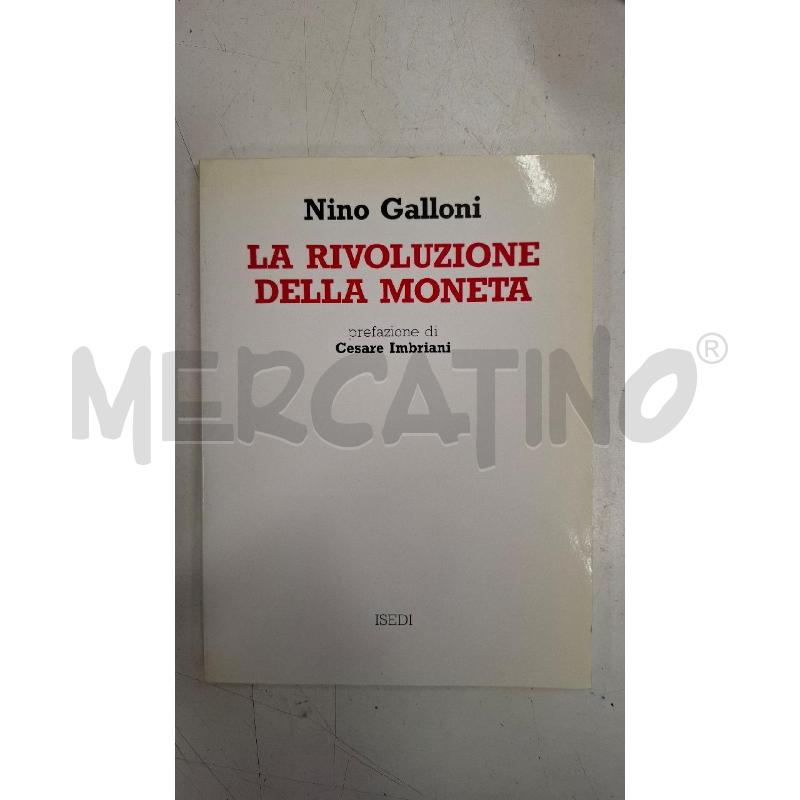 GALLONI LA RIVOLUZIONE DELLA MONETA  | Mercatino dell'Usato Roma zona marconi 1