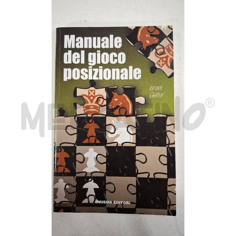 GELFER MANUALE DEL GIOCO POSIZIONALE  | Mercatino dell'Usato Roma zona marconi 1
