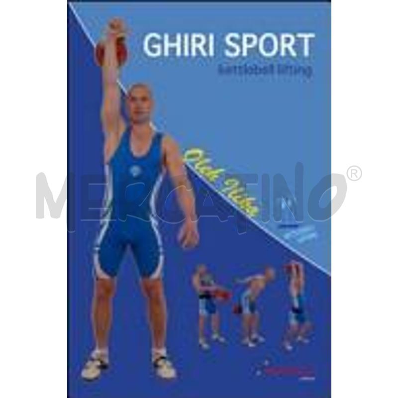 GHIRI SPORT. KETTLEBELL LIFTING. CON DVD | Mercatino dell'Usato Roma zona marconi 1