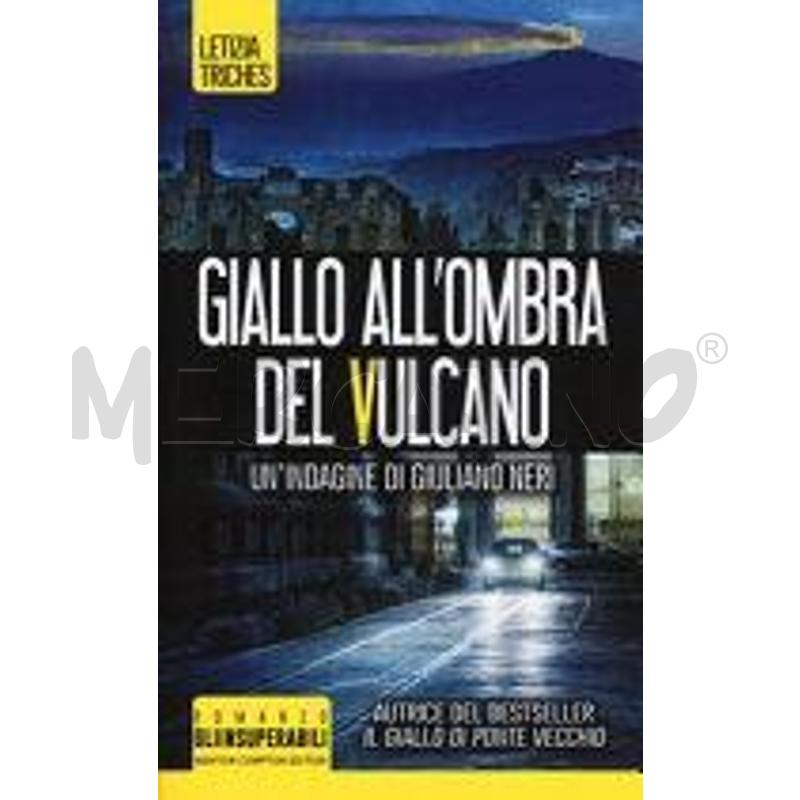 GIALLO ALL'OMBRA DEL VULCANO. UN'INDAGINE DI GIULI | Mercatino dell'Usato Roma zona marconi 1