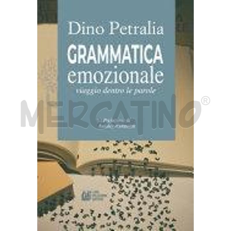 GRAMMATICA EMOZIONALE. VIAGGIO DENTRO LE PAROLE | Mercatino dell'Usato Roma zona marconi 1