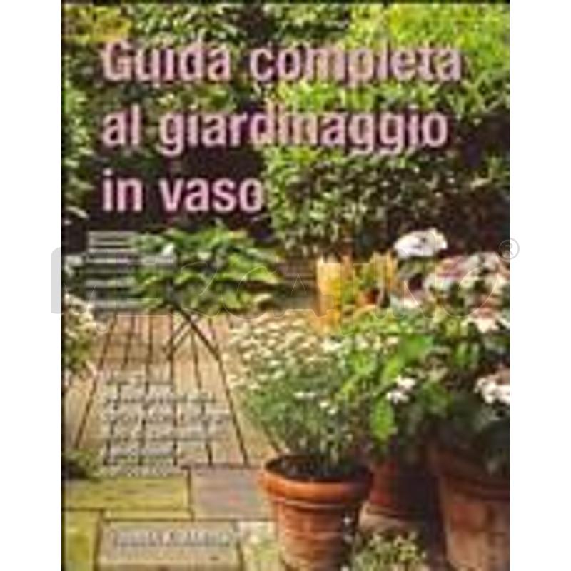 GUIDA COMPLETA AL GIARDINAGGIO IN VASO | Mercatino dell'Usato Roma zona marconi 1