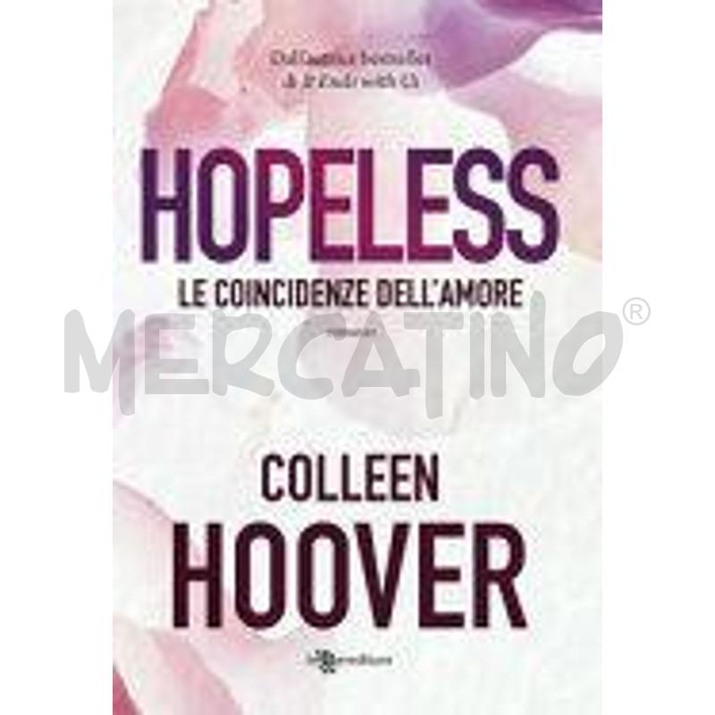 HOPLESS. LE COINCIDENZE DELL'AMORE | Mercatino dell'Usato Roma zona marconi 1