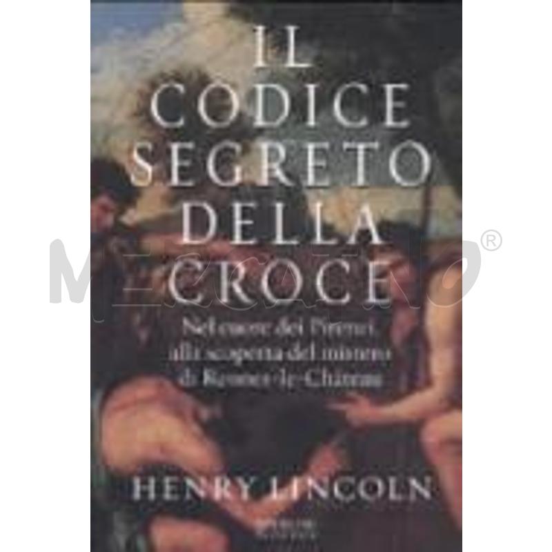 IL CODICE SEGRETO DELLA CROCE. NEL CUORE DEI PIREN | Mercatino dell'Usato Roma zona marconi 1