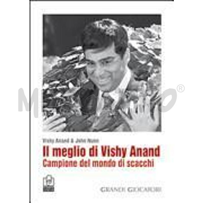 IL MEGLIO DI VISHY ANAND, XV CAMPIONE DEL MONDO | Mercatino dell'Usato Roma zona marconi 1