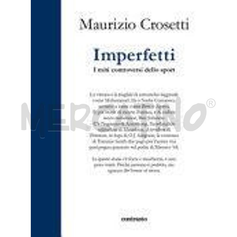 IMPERFETTI. I MITI CONTROVERSI DELLO SPORT. EDIZ.  | Mercatino dell'Usato Roma zona marconi 1