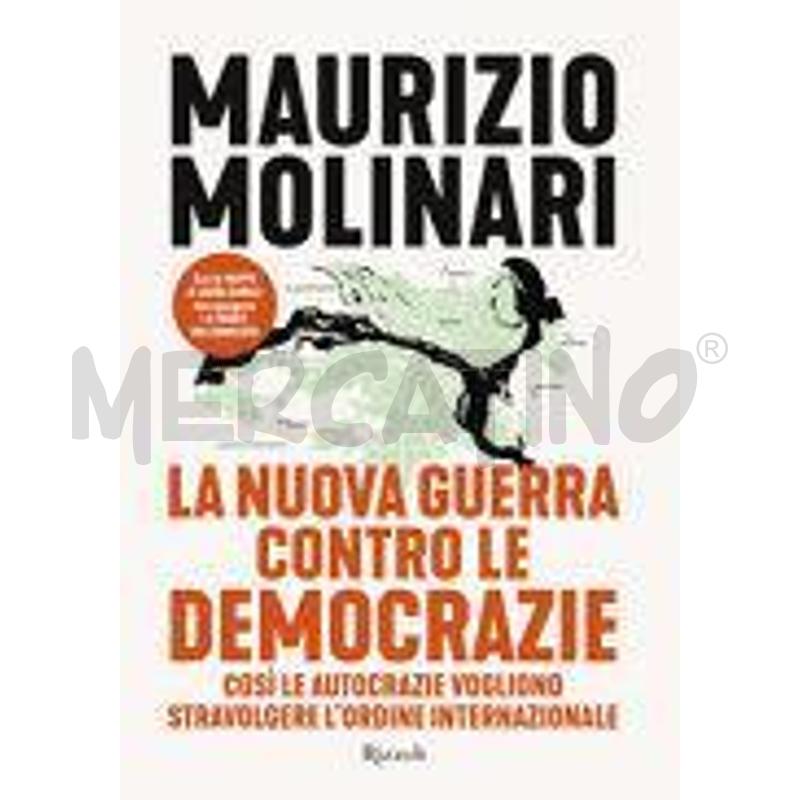 LA NUOVA GUERRA CONTRO LE DEMOCRAZIE. COSÌ LE AUTO | Mercatino dell'Usato Roma zona marconi 1