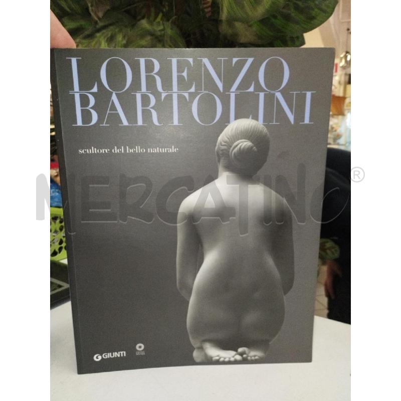 LORENZO BARTOLINI SCULTORE DEL BELLO NATURALE | Mercatino dell'Usato Roma zona marconi 1
