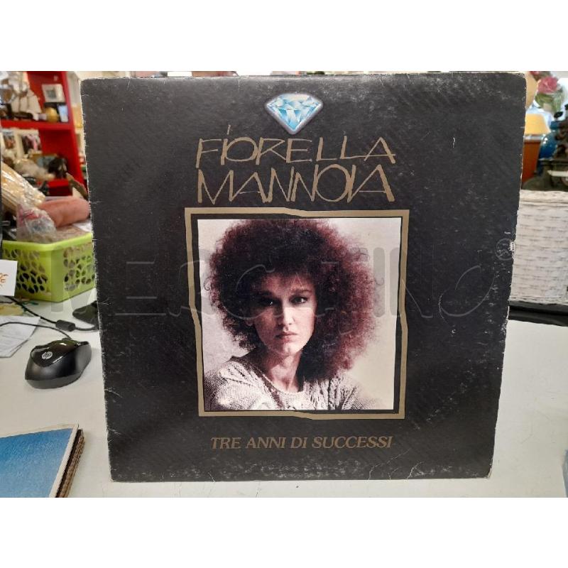 LP FIORELLA MANNOIA TRE ANNI DI SUCCESSI | Mercatino dell'Usato Roma zona marconi 1