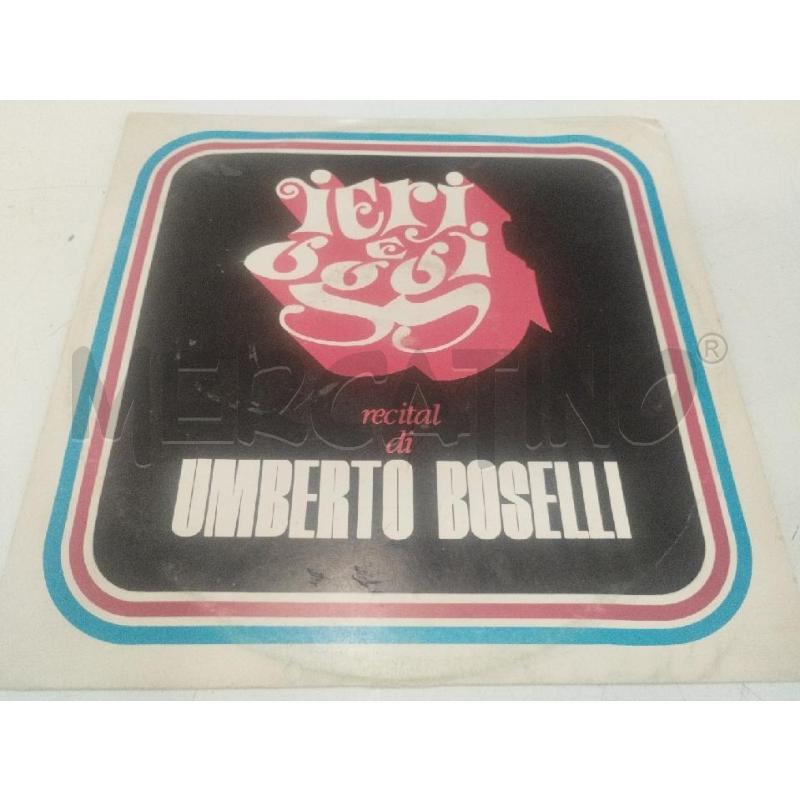 LP IERI E OGGI RECITAL DI UMBERTO BOSELLI | Mercatino dell'Usato Roma zona marconi 1