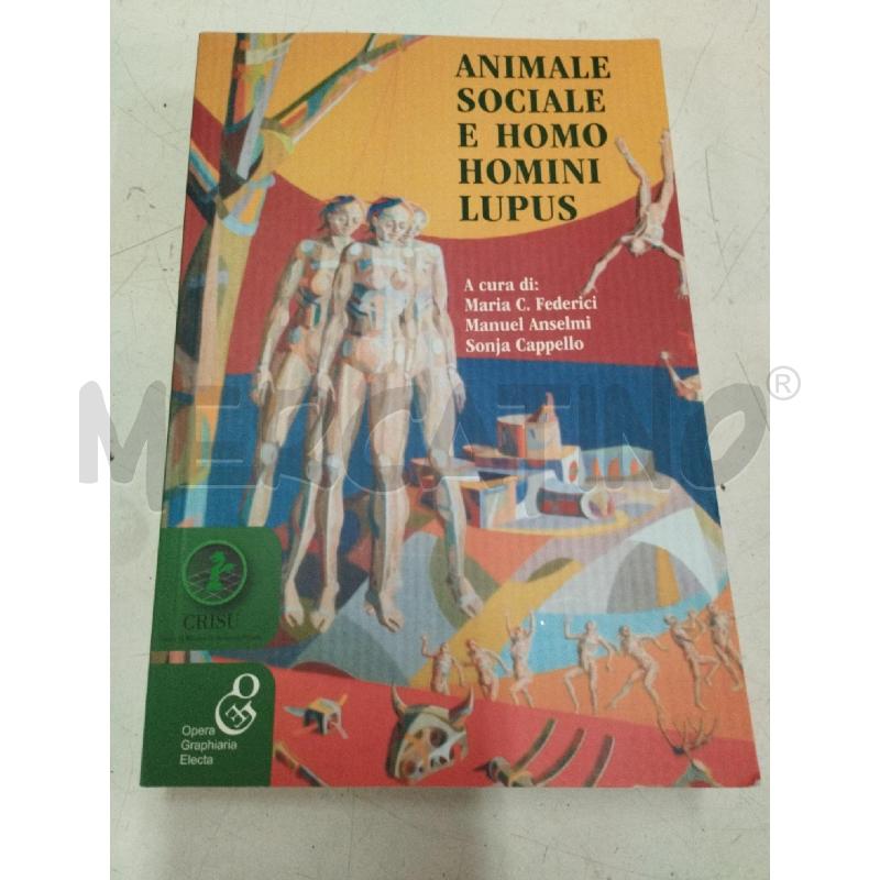 L'ANIMALE SOCIALE E HOMO HOMINI LUPUS | Mercatino dell'Usato Roma zona marconi 1