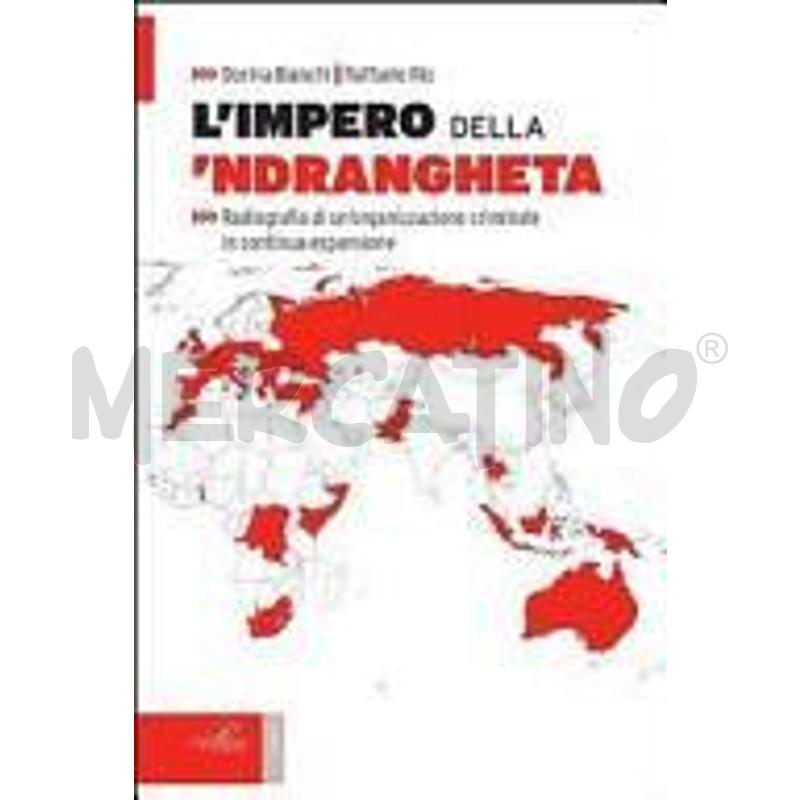 L'IMPERO DELLA 'NDRANGHETA. RADIOGRAFIA DI UN'ORGA | Mercatino dell'Usato Roma zona marconi 1