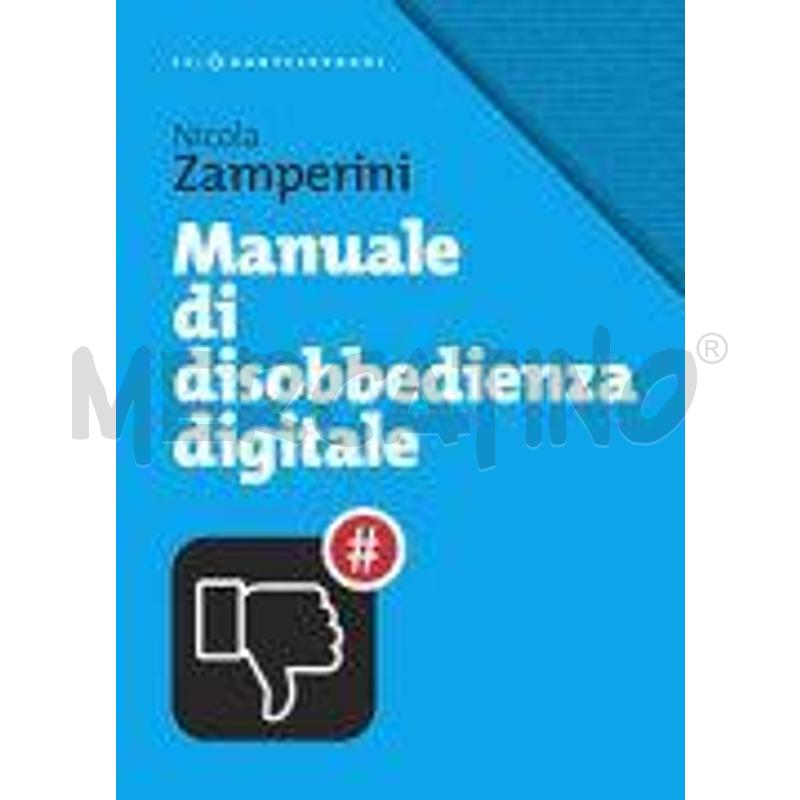 MANUALE DI DISOBBEDIENZA DIGITALE | Mercatino dell'Usato Roma zona marconi 1