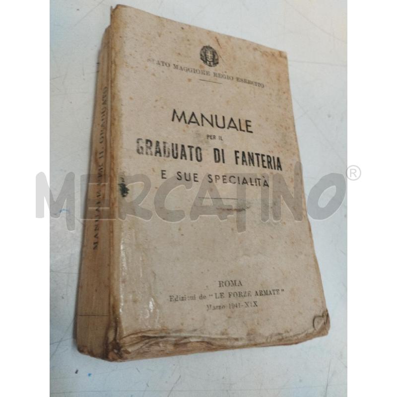 MANUALE PER IL GRADUATO DI FANTERIA E SUE SPECIALITA' | Mercatino dell'Usato Roma zona marconi 1