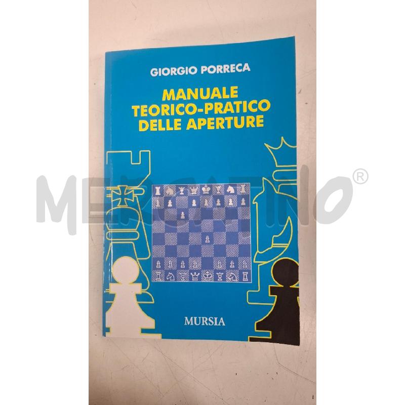 MANUALE TEORICO-PRATICO DELLE APERTURE | Mercatino dell'Usato Roma zona marconi 1