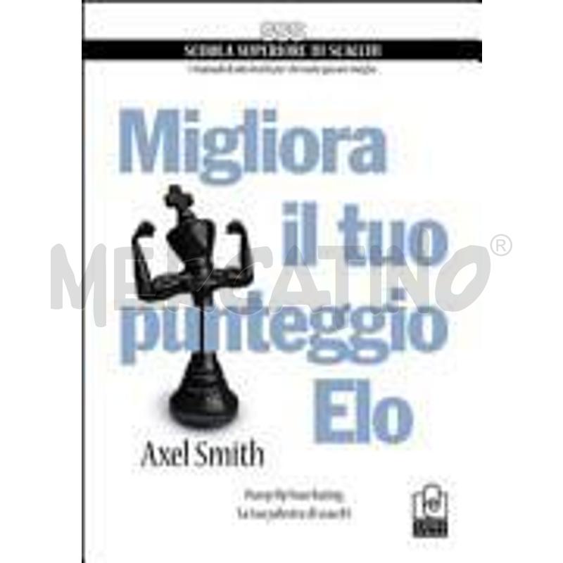 MIGLIORA IL TUO PUNTEGGIO ELO. PUMP UP YOUR RATING | Mercatino dell'Usato Roma zona marconi 1