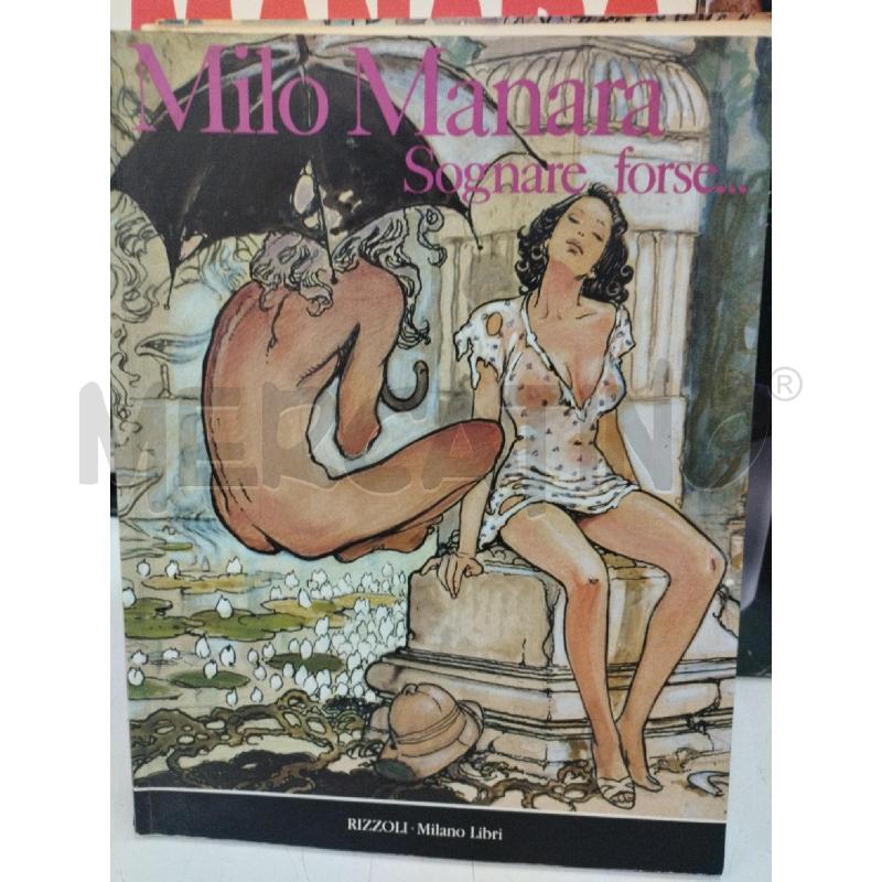 MILO MANARA SOGNARE FORSE | Mercatino dell'Usato Roma zona marconi 1