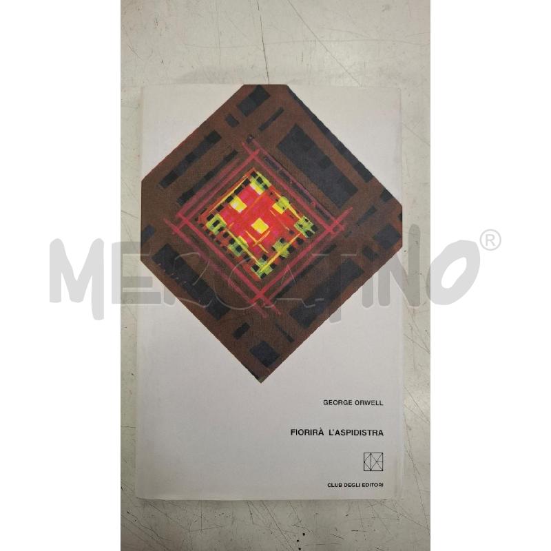 ORWELLFIORIRÀ L'ASPIDISTRA | Mercatino dell'Usato Roma zona marconi 1