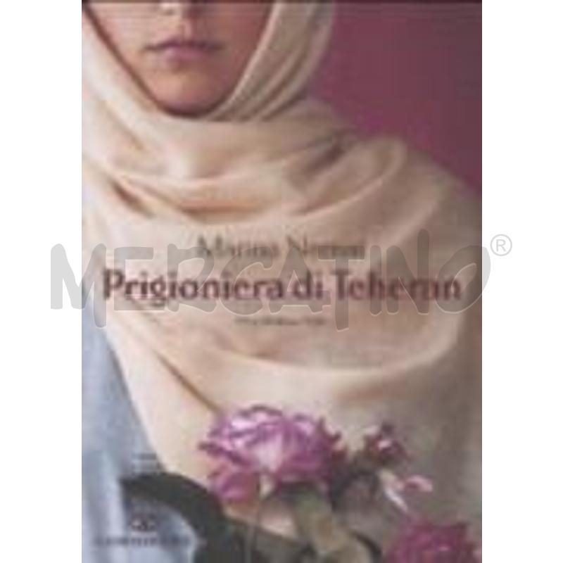 PRIGIONIERA DI TEHERAN | Mercatino dell'Usato Roma zona marconi 1