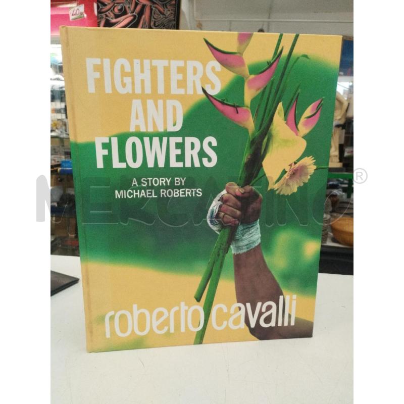ROBERTO CAVALLI FIGHTERS AND FLOWERS 2009 | Mercatino dell'Usato Roma zona marconi 1
