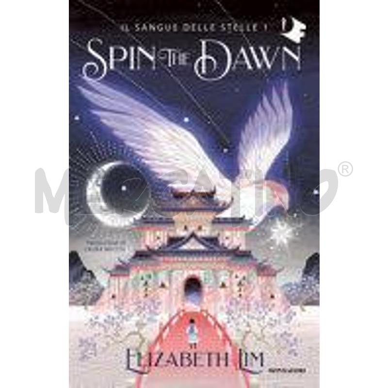 SPIN THE DAWN. IL SANGUE DELLE STELLE | Mercatino dell'Usato Roma zona marconi 1