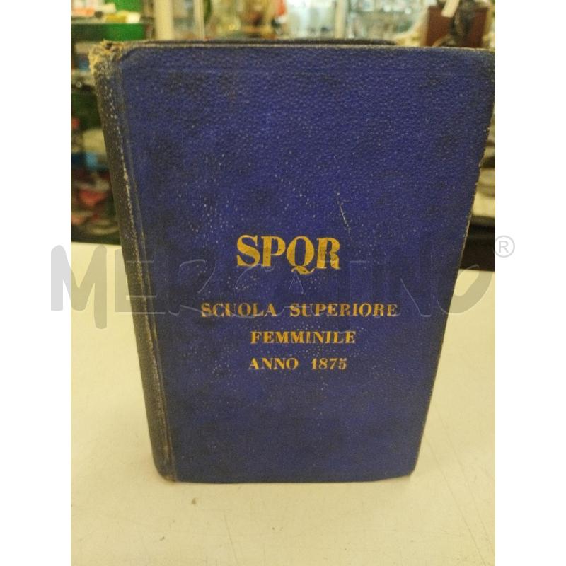 SPQR SCUOLA SUPERIORE FEMMINILE 1875 LA GERUSALEMME | Mercatino dell'Usato Roma zona marconi 1