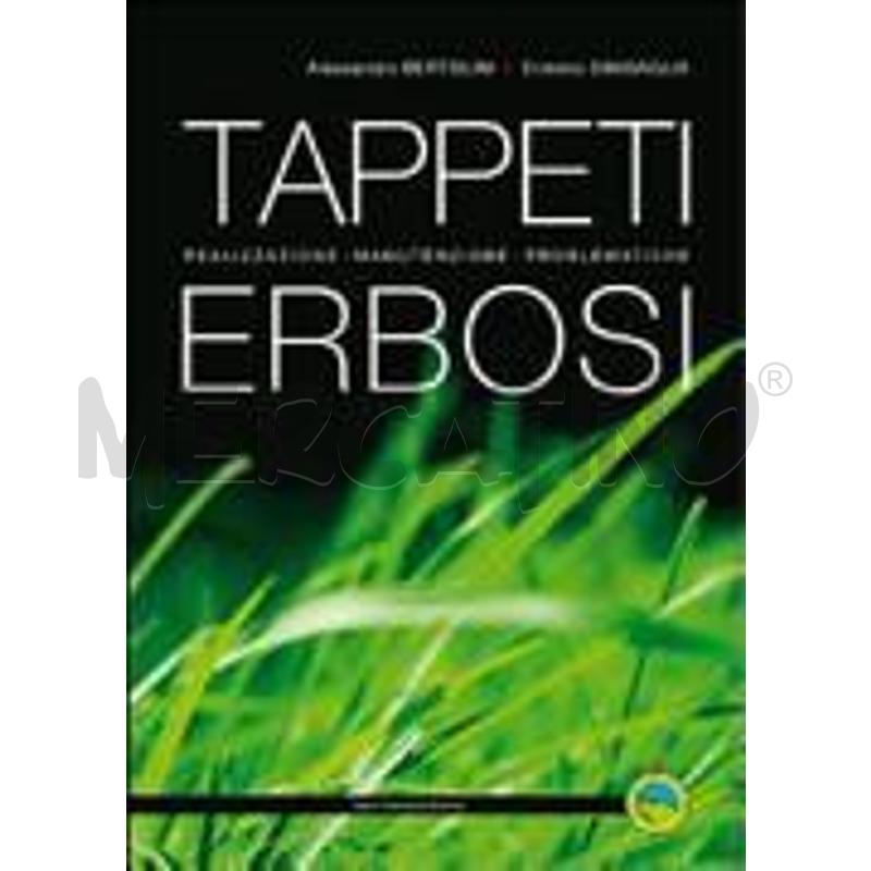TAPPETI ERBOSI. REALIZZAZIONE, MANUTENZIONE, PROBL | Mercatino dell'Usato Roma zona marconi 1
