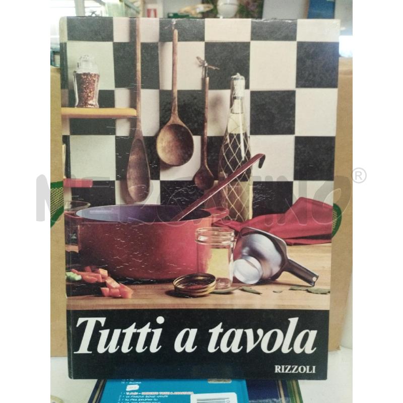TUTTI A TAVOLA RIZZOLI ANNO 1965 | Mercatino dell'Usato Roma zona marconi 1