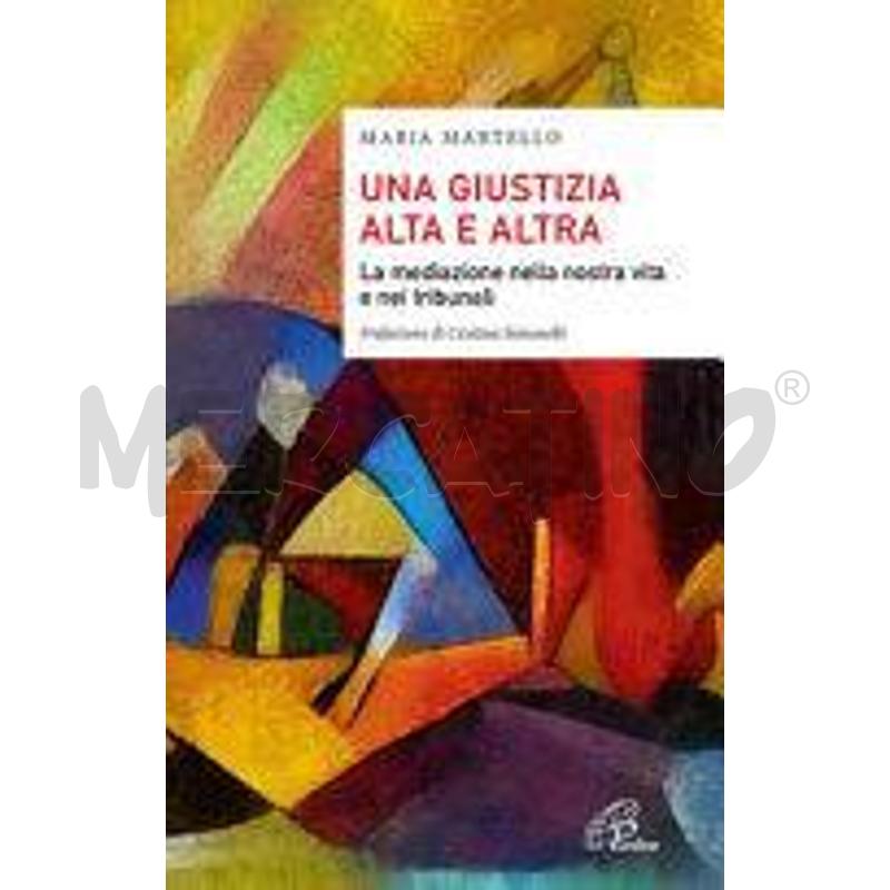 UNA GIUSTIZIA ALTA E ALTRA. LA MEDIAZIONE NELLA NO | Mercatino dell'Usato Roma zona marconi 1